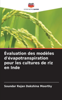 Évaluation des modèles d'évapotranspiration pour les cultures de riz en Inde