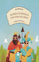 No Reino da Sabedoria nem todos são sábios
