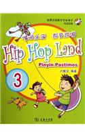 Hip Hop Land: Pinyin Pastimes Volume 3
