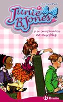 Junie B. Jones y el cumpleanos no muy feliz/ Junie B. Jones and not Very Happy Birthday