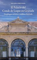 El Palacio del Conde de Luque en Granada: despliegue artistico y nobleza ilustrada