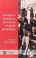 Politiques memorials, fronteres i turisme de memoria