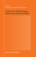 Towards New Global Strategies: Public Goods and Human Rights