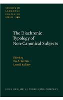 Diachronic Typology of Non-Canonical Subjects