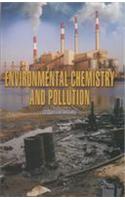 Environmental Chemistry And Pollution