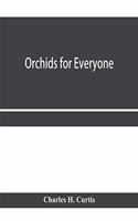 Orchids for everyone