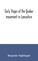 Early stages of the Quaker movement in Lancashire