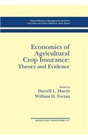 Economics of Agricultural Crop Insurance: Theory and Evidence