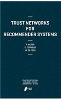 Trust Networks for Recommender Systems