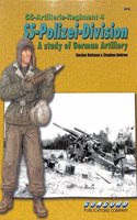 6516: Ss-Artillerie-Regiment 4, Ss-Polizei-Division: a Study of German Artillery