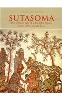 Sutasoma: The Ancient Tale Of A Buddha-prince