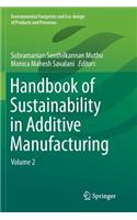 Handbook of Sustainability in Additive Manufacturing: Volume 2