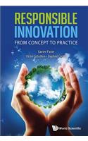 Responsible Innovation: From Concept to Practice