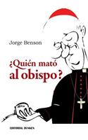 ¿Quién mató al Obispo?