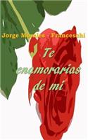 Te Enamorarías De Mí