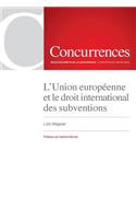 L'Union européenne et le droit international des subventions