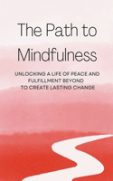 The Path to Mindfulness