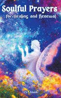 Soulful Prayers for Healing and Renewal