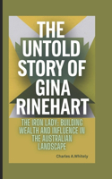 The Untold Story of Gina Rinehart