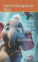 Grosse Abenteuer Von Taifun the Elephant
