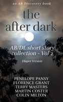 After Dark AB/DL Short Story Collection - Vol 2 (Diaper Version)