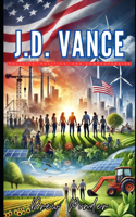 J.D. Vance: Policies, Politics, and Controversies