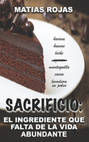 Sacrificio: El Ingrediente Que Falta De La Vida Abundante
