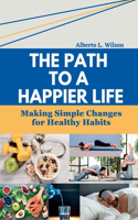 Path to a Happier Life
