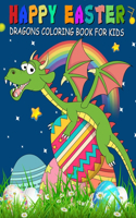 Happy Easter Dragons Coloring Book for Kids