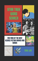 Star Trek Word Search: For fans of the best science fiction movies and series