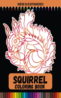Squirrel Coloring Book (New & Expanded): Stress relief Coloring Book For Everyone