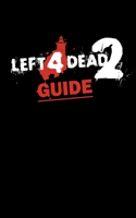 Left 4 Dead 2 Guide