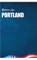 Born in Portland