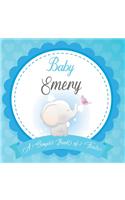 Baby Emery A Simple Book of Firsts: First Year Baby Book a Perfect Keepsake Gift for All Your Precious First Year Memories