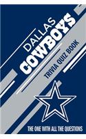 Dallas Cowboys Trivia Quiz Book: The One With All The Questions