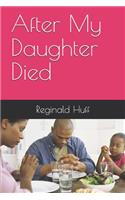 After My Daughter Died: (1 Coping with Tragedy)