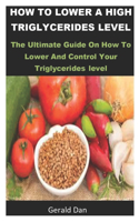How To Lower A High Triglycerides level