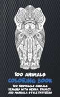 100 Animals - Coloring Book - 100 Zentangle Animals Designs with Henna, Paisley and Mandala Style Patterns
