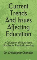 Current Trends and Issues Affecting Education