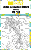 Mandala Colouring Books for Adults Large Print - Animals - Dolphins