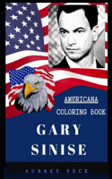 Gary Sinise Americana Coloring Book: Patriotic and a Great Stress Relief Adult Coloring Book