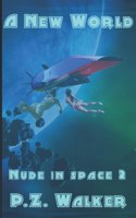 Nude in Space 2 - A New World