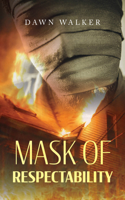 Mask of Respectability
