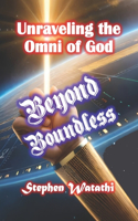 Beyond Boundless: Unraveling the Omni of God