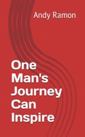 One Man's Journey Can Inspire