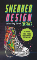Sneaker Design Coloring Book: Classics(Sneaker Design Coloring Books)