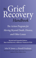 Grief Recovery Handbook, 20th Anniversary Expanded Edition: The Action Program for Moving Beyond Death, Divorce, and Other Losses Including Health, Career, and Faith
