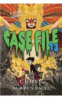 Case File 13 #4: Curse of the Mummy's Uncle