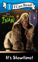 One and Only Ivan: It's Showtime!