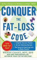 Conquer the Fat-Loss Code (Includes: Complete Success Planner, All-New Delicious Recipes, and the Secret to Exercising Less for Better Results!)
